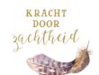 de kracht van zachtheid